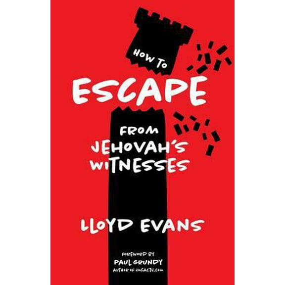 Pre-Owned How to Escape From Jehovah's Witnesses (Paperback) 0995669155 9780995669154