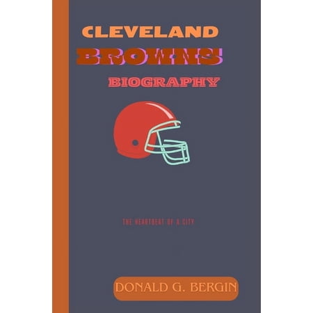 Cleveland Browns: The Heartbeat of a City (Paperback)