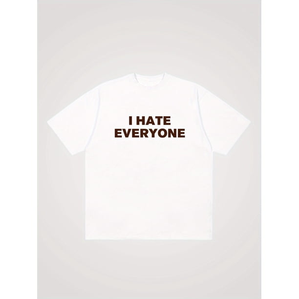 I HATE EVERYONE Creative Print Men's Short Sleeve T-Shirt, Casual Round Neck Top, Versatile And Comfortable Tee, Spring& Summer Collection