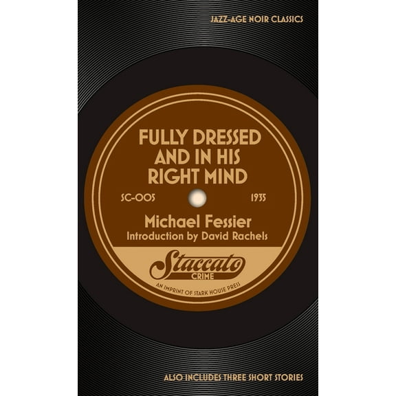 Fully Dressed and In His Right Mind, (Paperback)