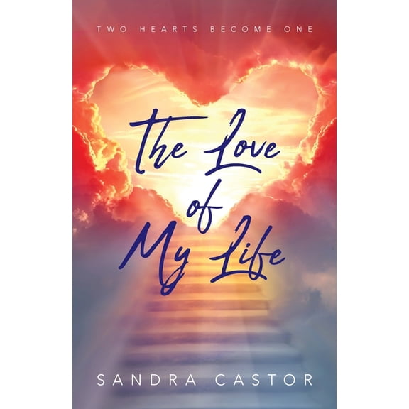 The Love of My Life: Two Hearts Become One, (Paperback)