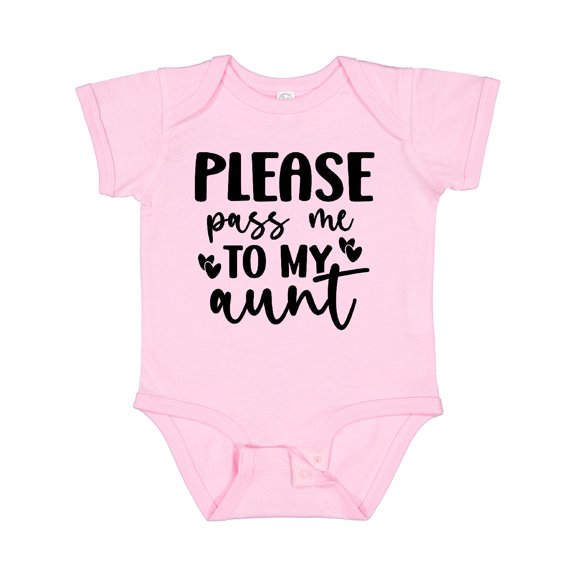 Inktastic Please Pass Me to My Aunt Boys or Girls Baby Bodysuit