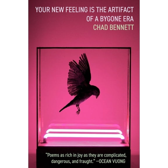 Kathryn A. Morton Prize in Poetry: Your New Feeling Is the Artifact of a Bygone Era (Paperback)
