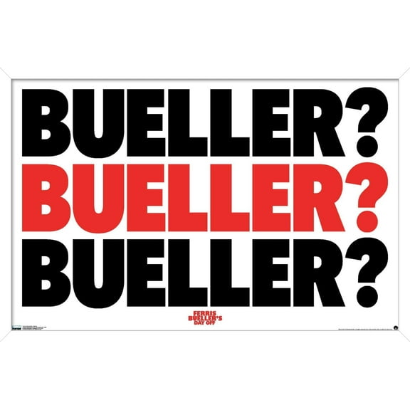 Ferris Bueller's Day Off - Bueller Wall Poster, 14.725" x 22.375", Framed