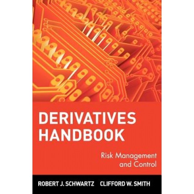 Derivatives Handbook: Risk Management and Control (Wiley Series in Financial Engineering)