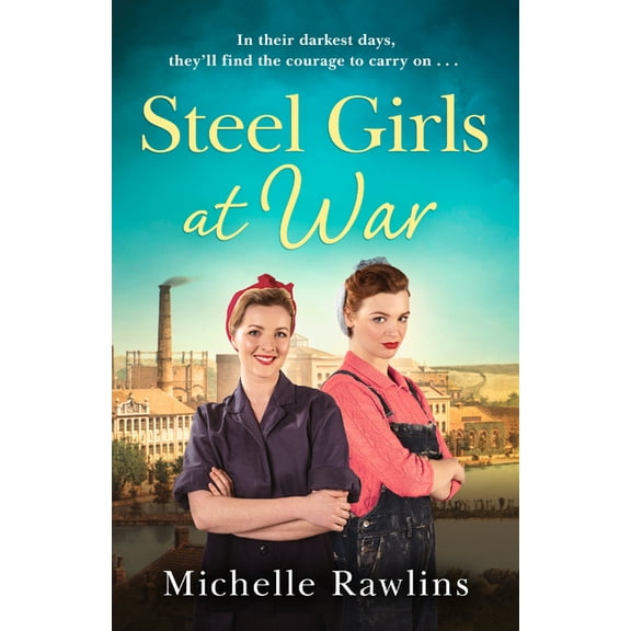 Steel Girls Steel Girls at War, Book 4, (Paperback)