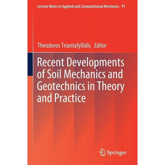Lecture Notes in Applied and Computation Recent Developments of Soil Mechanics and Geotechnics in Theory and Practice, Book 91, (Paperback)