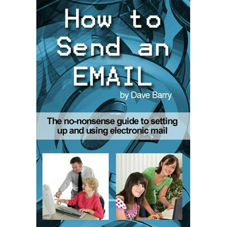 How to send an email - Everything you wanted to know about sending and receiving emails! -