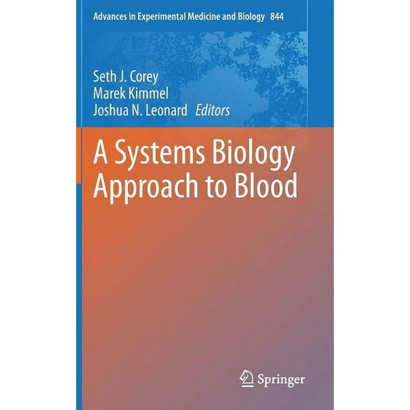 Advances in Experimental Medicine and Bi A Systems Biology Approach to Blood, Book 844, (Hardcover)