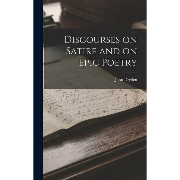 Discourses on Satire and on Epic Poetry (Hardcover)