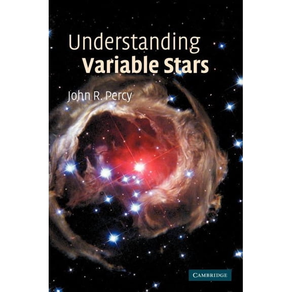 Understanding Variable Stars, (Hardcover)