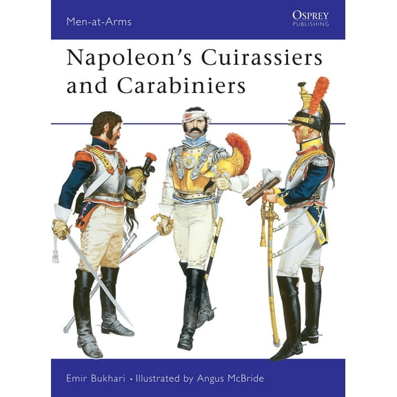 Men-at-Arms: Napoleon's Cuirassiers and Carabiniers (Paperback)