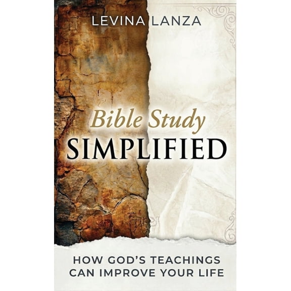 Bible Study Simplified: How God's Teachings Can Improve Your Life, (Hardcover)