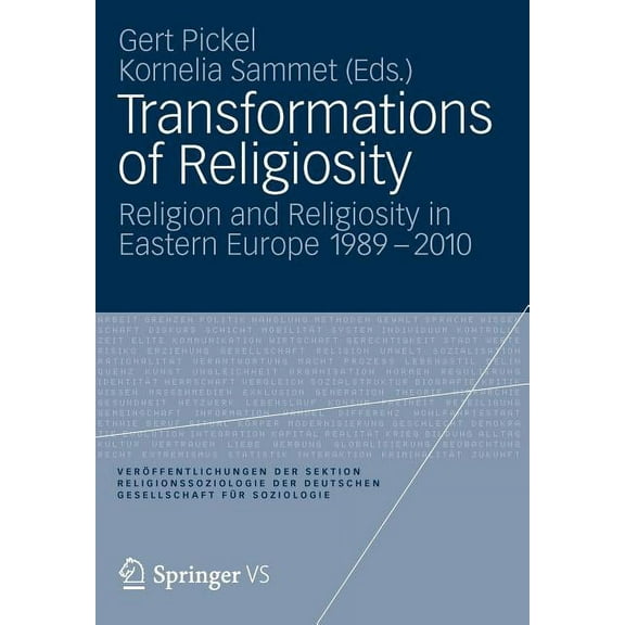 Veröffentlichungen Der Sektion Religions Transformations of Religiosity: Religion and Religiosity in Eastern Europe 1989-2010, (Paperback)