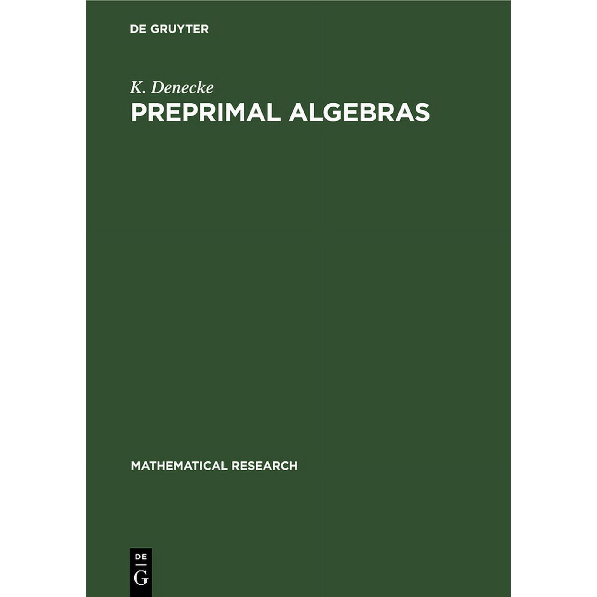 Mathematical Research Preprimal Algebras, Book 11, (Hardcover)