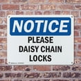 thumbnail image 4 of (2 Pack) Please Daisy Chain Locks OSHA Notice Sign 18 Inch X 12 Inch Indoor / Outdoor Rust-Free Aluminum Metal Signs for Workplace, Workshop, and Construction Site, Made in the USA, 4 of 8