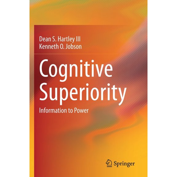 Cognitive Superiority: Information to Power, (Paperback)