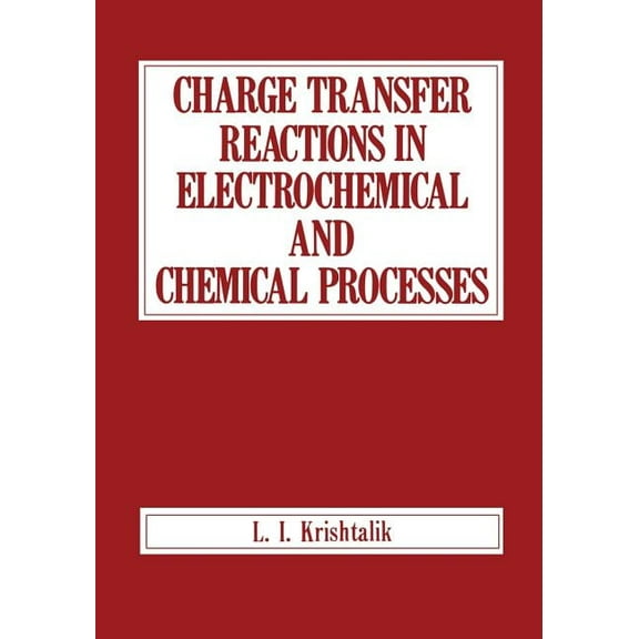 Charge Transfer Reactions in Electrochemical and Chemical Processes, (Paperback)