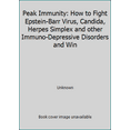 thumbnail image 1 of Pre-Owned Peak Immunity: How to Fight Epstein-Barr Virus, Candida, Herpes Simplex and other Immuno-Depressive Disorders and Win (Paperback) 0942501071 9780942501070, 1 of 1