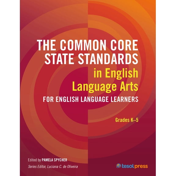Pre-Owned The Common Core State Standards in English Language Arts for English Language Learners: Grades K-5 (Paperback) 1942223285 9781942223283