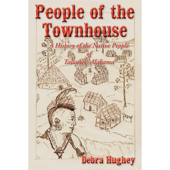 The People of the Townhouse (Paperback) by Debra Hughey