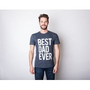 Mens Best Dad Ever T Shirt Funny Tee for Fathers Day Idea for Husband Novelty Graphic Tees