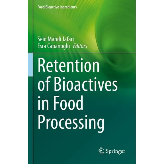 Food Bioactive Ingredients Retention of Bioactives in Food Processing, (Paperback)