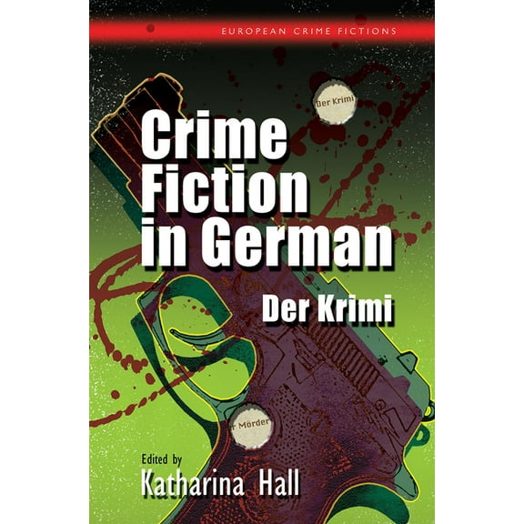 International Crime Fictions: Crime Fiction in German : Der Krimi (Paperback)