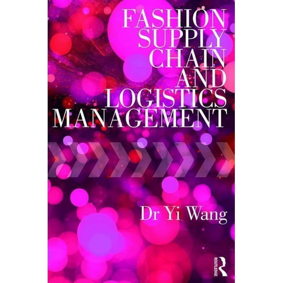 Fashion Supply Chain and Logistics Management, (Paperback)