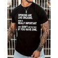 thumbnail image 1 of "OPINIONS ARE LIKE ORGASMS" Letters Print Casual Crew Neck Short Sleeves For Men, Quick-drying Comfy Casual Summer T-Shirt For Daily Wear Work Out And Vacation ResortsFather's Day, Mother's Day, New, 1 of 5