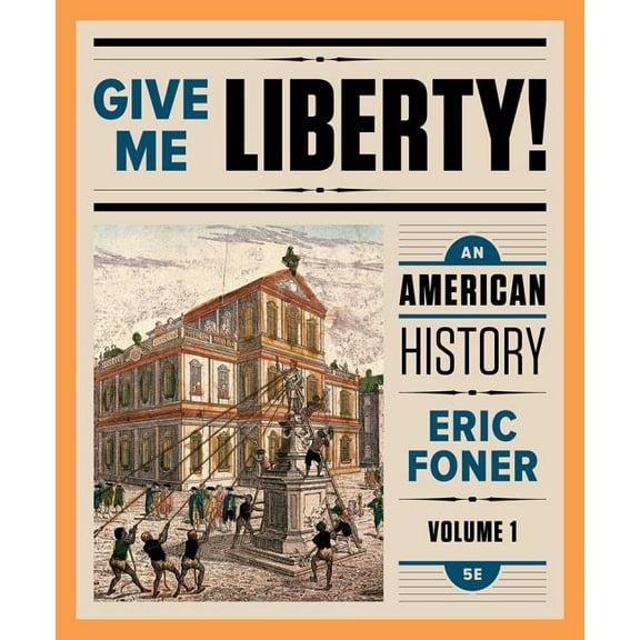 Give Me Liberty!: An American History