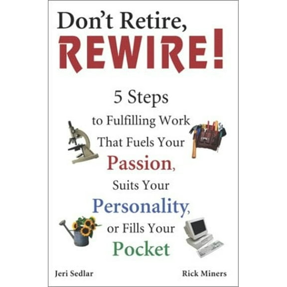 Pre-Owned Don't Retire, REWIRE! (Paperback) 0028642287 9780028642284