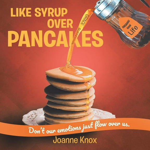 Like Syrup Over Pancakes, (Paperback)