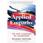 Applied Empathy : The New Language of Leadership (Paperback)