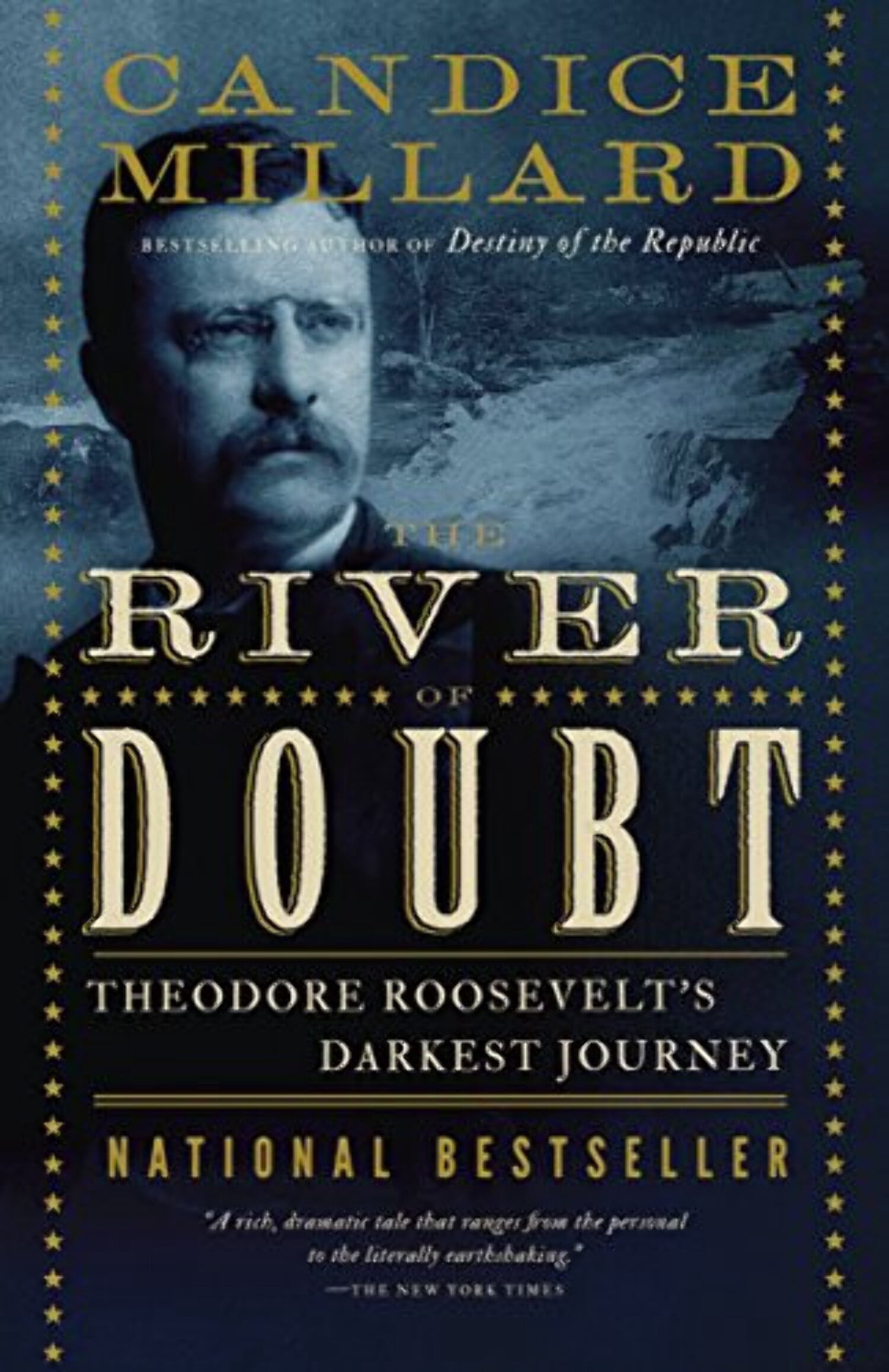 Candice Millard The River of Doubt Theodore Roosevelt's Darkest Journey