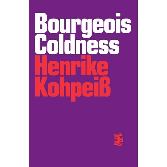 Bourgeois Coldness, (Paperback)