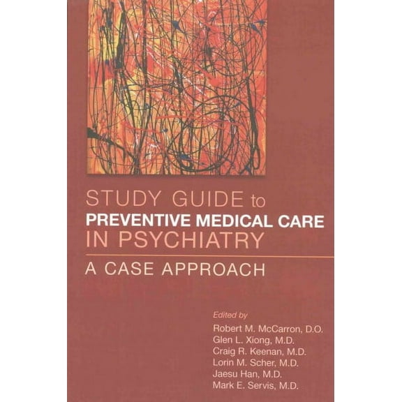 Study Guide to Preventive Medical Care in Psychiatry: A Case Approach (Paperback)