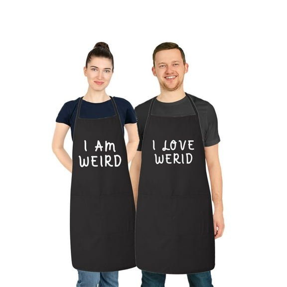 Matching His and Hers Apron Set - I am Weird and I Love Weird - Set of 2, Matching Couples, Cooking Apron, Kitchen, BBQ, House Warming, wedding.