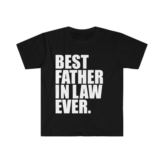 Best Father in Law Ever Unisex T-shirt S-3XL Father's Day