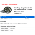 thumbnail image 2 of Water Pump - Compatible with 2003 - 2007 Honda Accord 2.4L 4-Cylinder 2004 2005 2006, 2 of 2