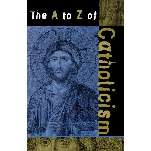 A to Z Guides The A to Z of Catholicism, (Paperback)