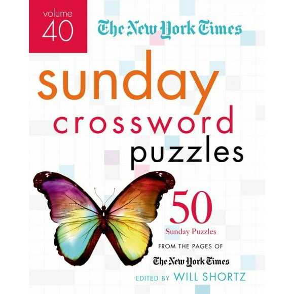 The New York Times Sunday Crossword Puzzles Volume 40