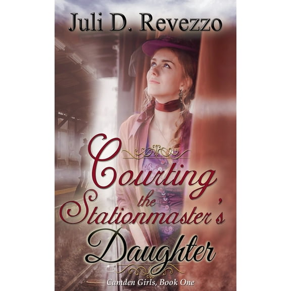 Camden Girls Courting the Stationmaster's Daughter, Book 1, (Paperback)