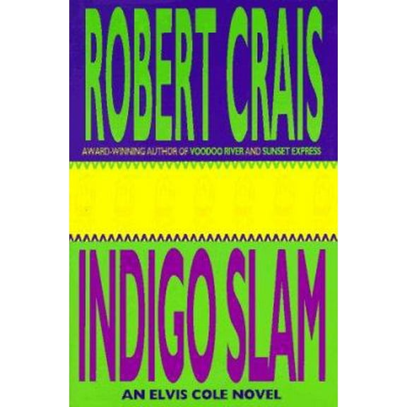 Pre-Owned Indigo Slam: An Elvis Cole Novel (Elvis Cole Novels) (Hardcover) 0786862610 9780786862610