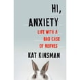 thumbnail image 1 of Pre-Owned Hi, Anxiety: Life With a Bad Case of Nerves, 9780062369680, 0062369687, Hardcover,, 1 of 1