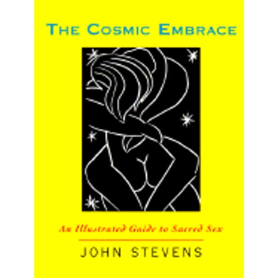 Pre-Owned The Cosmic Embrace: An Illustrated Guide to Sacred Sex, 9781570621710, 1570621713, Hardcover, Illustrated edition