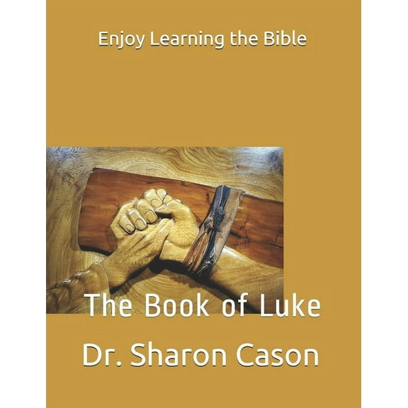 Enjoy Learning the Bible Enjoy Learning the Bible: The Book of Luke, Book 27, (Paperback)