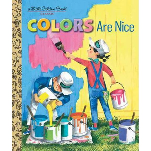 Pre-Owned Colors Are Nice (Hardcover) 1524771619 9781524771614