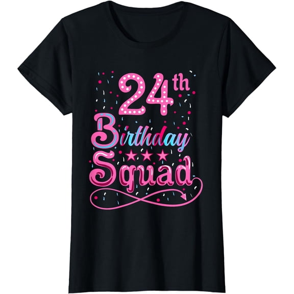 24th Birthday 24th Birthday Squad T-Shirt