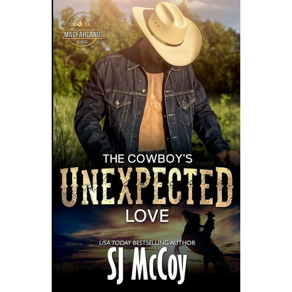 Macfarland Ranch The Cowboy's Unexpected Love: Wade and Sierra, Book 1, (Paperback)